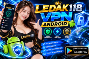 LEDAK118 VPN Android Futuristik